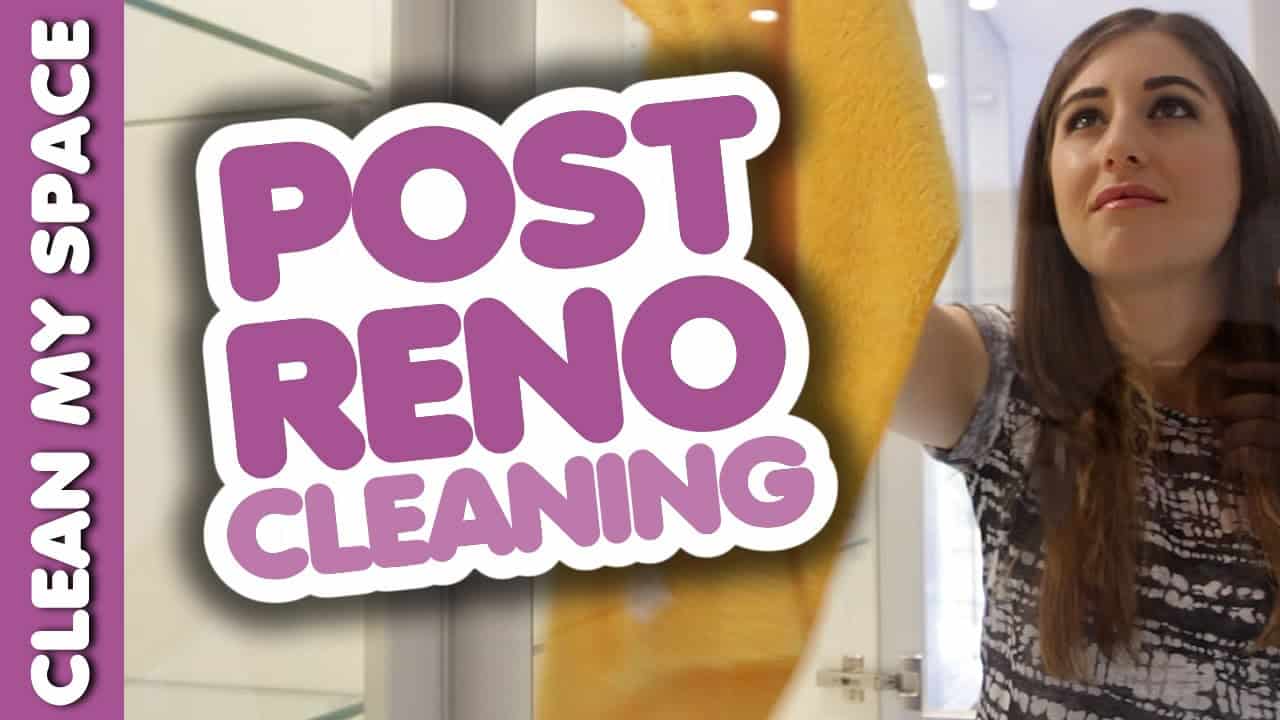 PostReno Cleaning Routine! Clean My Space
