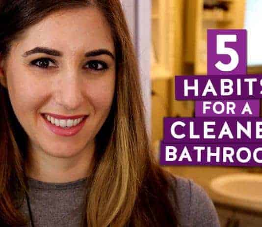5 Habits for a Cleaner Bathroom!