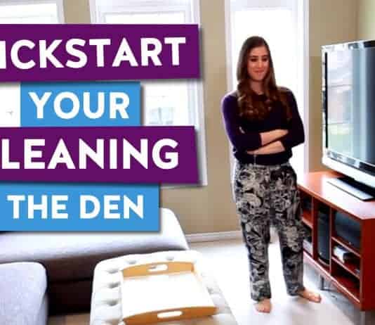 The Den: Kickstart Your Cleaning